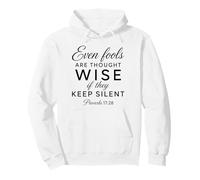 Anche Gli sciocchi Sono saggi Proverbi delle Scritture silenziose 17:28 Felpa con Cappuccio