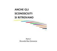 Anche gli sconosciuti si ritrovano. Vol. 1