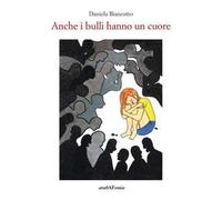 Anche i bulli hanno un cuore