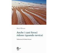 Anche i cani feroci ridono (quando nevica)