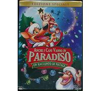 Anche I Cani Vanno In Paradiso - Un Racconto Di Natale (Special Edition)