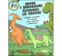 Anche i dinosauri facevano la cacca Indagine scientifica sui caproliti e ...