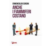 Anche i fiammiferi costano