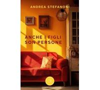 Anche i figli son persone