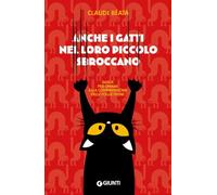ANCHE I GATTI NEL LORO PICCOLO SBROCCANO - BEATA CLAUDE - Giunti Editore
