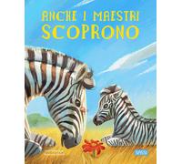 Anche i maestri scoprono. Ediz. a colori