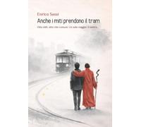 Anche i miti prendono il tram