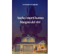 Anche i morti hanno bisogno dei vivi