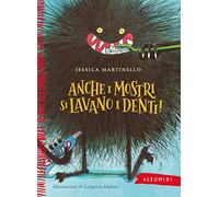 Anche i mostri si lavano i denti! Ediz. a colori