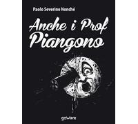 Anche i prof piangono