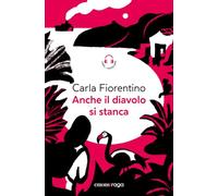 Anche il diavolo si stanca. Piazza bella piazza. Libro + audiolibro. Con File audio per il download