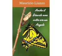 Anche il Diavolo una volta era un Angelo