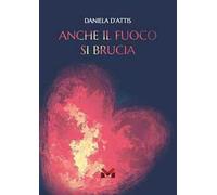 Anche il fuoco si brucia