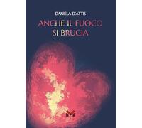 Anche il fuoco si brucia