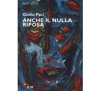 Anche il nulla riposa