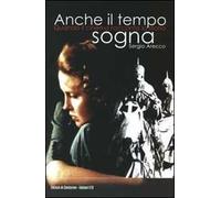 Anche il tempo sogna. Quando il cinema racconta la storia
