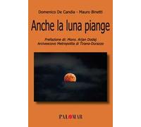 Anche la luna piange