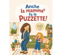 Anche la mamma fa le puzzette!