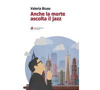 Anche la morte ascolta il jazz