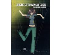 ...Anche la Provincia Esiste