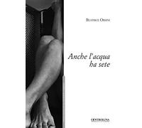 Anche l'acqua ha sete