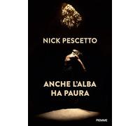 Anche l'alba ha paura