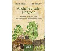 Anche le cicale piangono. Intervista a Felice Tollon