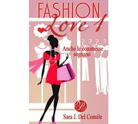 Anche le commesse sognano. Fashion love. Nuova ediz. (Vol. 1)