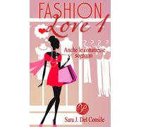 Anche le commesse sognano. Fashion love. Vol. 1 - 2017 - Butterfl