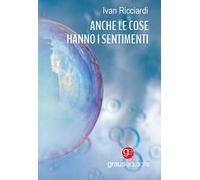 Anche le cose hanno i sentimenti