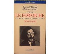 Anche le formiche nel loro piccolo s'incazzano. Anno secondo