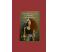 ANCHE LE MAGHE SOFFRONO: Diario di una Maga