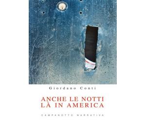 Anche le notti là in America - Conti Giordano