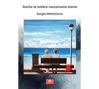 Anche le ombre raccontano storie