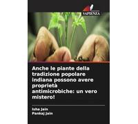 Anche le piante della tradizione popolare indiana possono avere proprietà antimicrobiche: un vero mistero!
