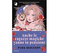 Anche le ragazze magiche vanno in pensione