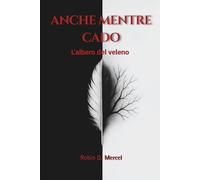 ANCHE MENTRE CADO: L'albero del veleno