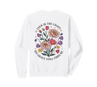 Anche nel Caos Sua Grazia Mi Trova Ancora Cristiano Floreale Felpa