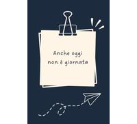 Anche oggi non è giornata - Taccuino divertente per appunti e idee | Quaderno simpatico da ufficio: Taccuino divertente per appunti, idee e pensieri | ... amici e amiche | Umorismo da ufficio