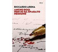 Anche oggi non mi ha sparato nessuno