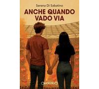 Anche quando vado via