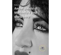 Anche questa di Marinella è una storia vera - Carloni Sergio