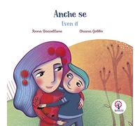 Anche se. Ediz. italiana e inglese