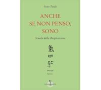 Libri Itsuo Tsuda - Anche Se Non Penso, Sono