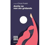 Anche se non sto gridando