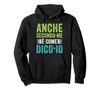 Anche Secondo Me è Come Dico Io Regalo Simpatico Donna Uomo Felpa con Cappuccio