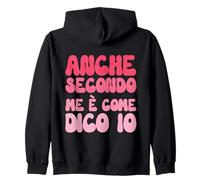 Anche Secondo Me È Come Dico Io - Scritta Divertente Donna Felpa con Cappuccio