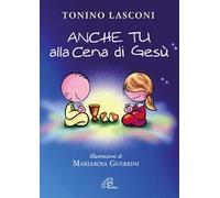 Anche tu alla cena di Gesù. L'accompagnamento dei bambini alla Messa