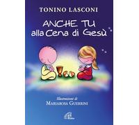 Anche tu alla cena di Gesù. L'accompagnamento dei bambini alla Messa