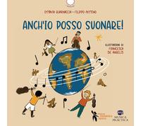 Anch'io posso suonare Ediz. a colori. Con QR Code - Guarnaccia Ottavia, M...
